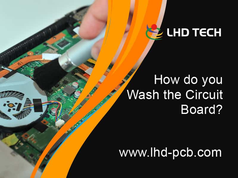 Wash the Circuit Board