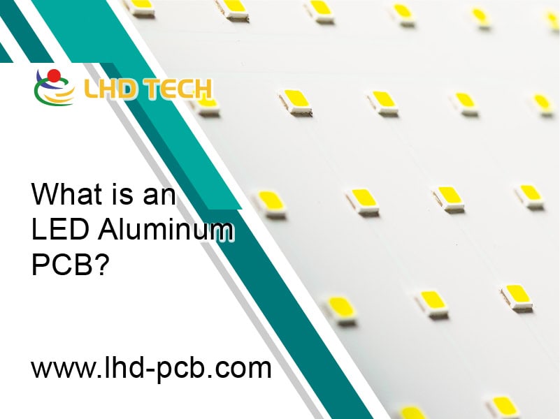 What is an LED Aluminum PCB